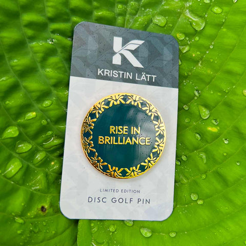 Kristin Lätt - Rise In Brilliance Disc Golf Pin