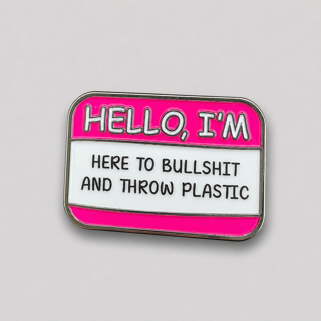 Hello I'm Here to Bullshit Disc Golf Pin
