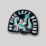 No Disc Left Behind Disc Golf Pin
