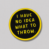 No Idea What To Throw Disc Golf Patches®