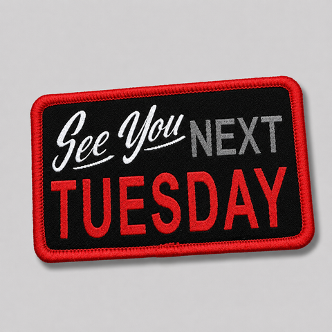 See You Next Tuesday Disc Golf Patches™