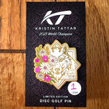 2023 World Champion Kristin Tattar Disc Golf Pin - Numbered Limited Edition