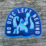 No Disc Left Behind Disc Golf Sticker