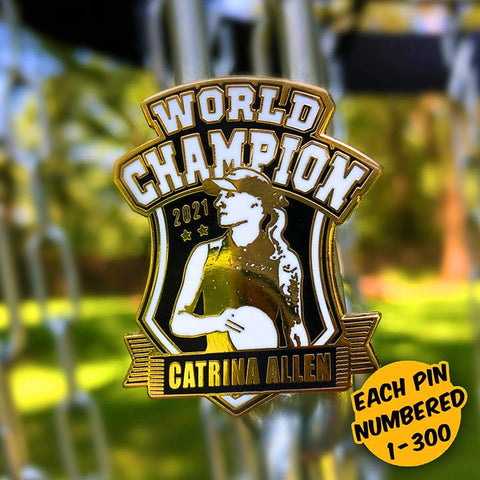 Catrina Allen World Champion Disc Golf Pin - NUMBERED EDITION