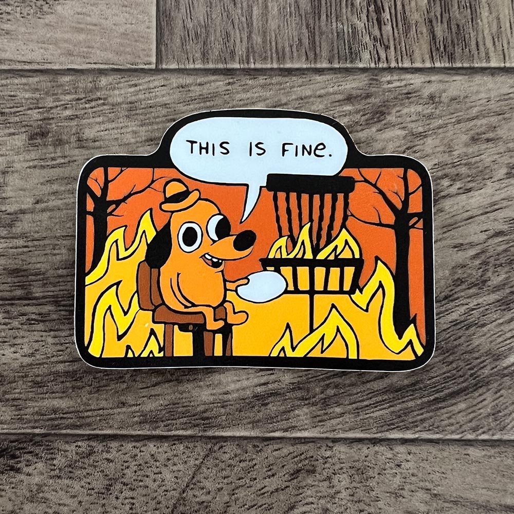 This Is Fine Disc Golf Sticker