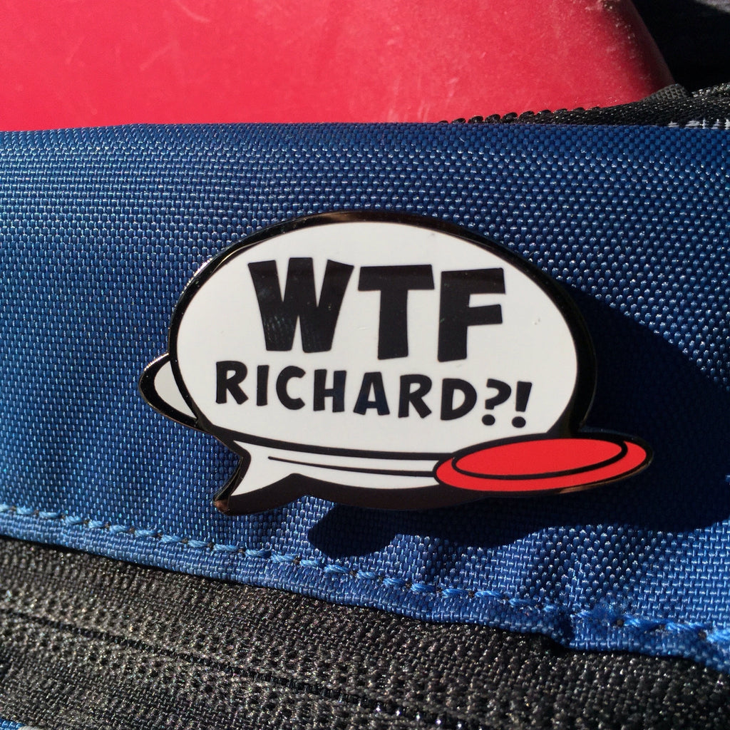 WTF Richard?! Disc Golf Pin